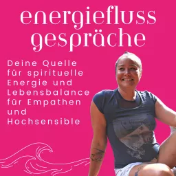 EnergieFlussGespräche - Deine Quelle für spirituelle Energie und Lebensbalance für Empathen