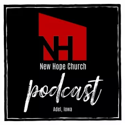 New Hope Church Adel Podcasts