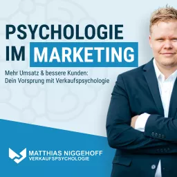 Vorsprung im Marketing mit Verkaufspsychologie - TOP Kunden gewinnen - nicht mehr vergleichbar sein Podcast artwork