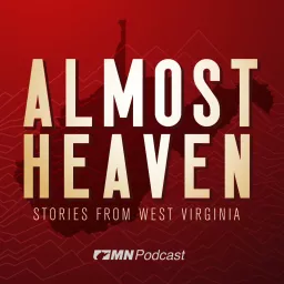 Almost Heaven: Stories From West Virginia Podcast artwork