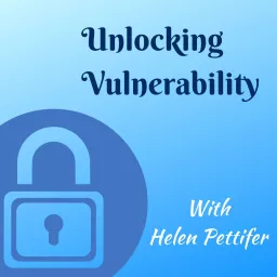 Unlocking Vulnerability Podcast artwork