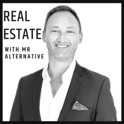 Real Estate with Mr Alternative Podcast artwork