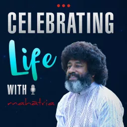 Celebrating Life With Mahatria