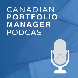 Canadian Portfolio Manager Podcast artwork