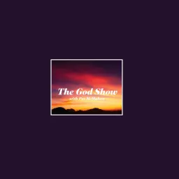 The God Show with Pat McMahon Podcast artwork