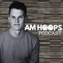 AM Hoops Podcast artwork