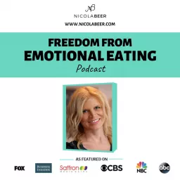 Emotions & Eating with Nicola Beer Podcast artwork
