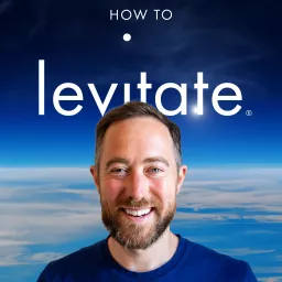How To Levitate Podcast artwork