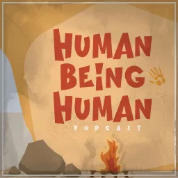 Human Being Human Podcast artwork