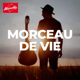 Morceau de vie Podcast artwork
