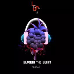 Blacker The Berry Podcast artwork
