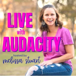 The Live with Audacity™ Podcast - Get Out of Society's Box & Into a F**K Yeah Life! artwork