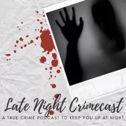 Late Night Crimecast Podcast artwork