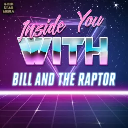 Inside You with Bill and The Raptor Podcast artwork