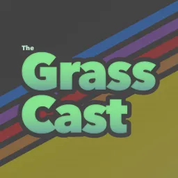 The Grasscast Podcast artwork