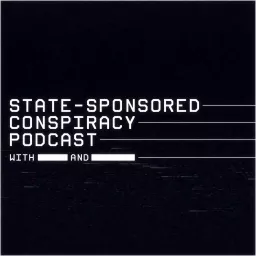 State-Sponsored Conspiracy Podcast artwork
