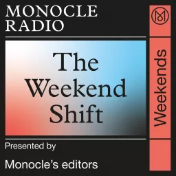 Monocle Weekends