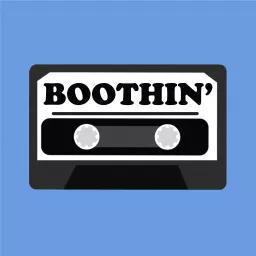 Boothin' Podcast artwork