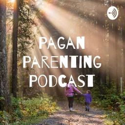 Pagan Parenting Podcast artwork