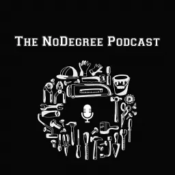 The NoDegree Podcast – No Degree Success Stories for Job Searching, Careers, and Entrepreneurship artwork