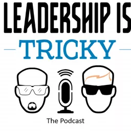 Leadership is Tricky Podcast artwork