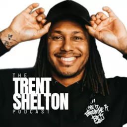 The Trent Shelton Podcast artwork