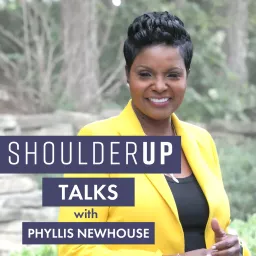 ShoulderUp Talks with Phyllis Newhouse Podcast artwork