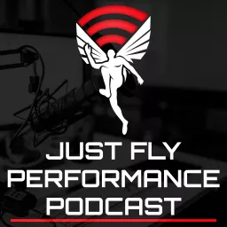 Just Fly Performance Podcast artwork