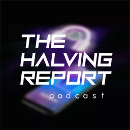 The Halving Report Podcast artwork
