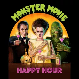 Monster Movie Happy Hour Podcast artwork