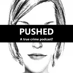 True Crime Australia: Pushed Podcast artwork