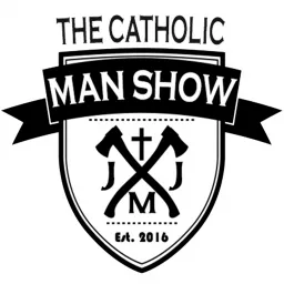 The Catholic Man Show