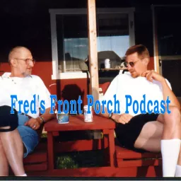 Fred's Front Porch Podcast artwork