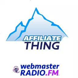 Affiliate Thing Podcast artwork