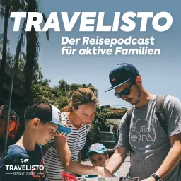 Travelisto - Der Reise-Podcast für aktive Familien - Reisen mit Kindern mit Jenny und Andi artwork