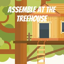 Assemble at the Treehouse Podcast artwork