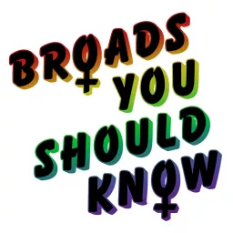 Broads You Should Know Podcast artwork