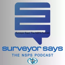 Surveyor Says! The NSPS Podcast artwork