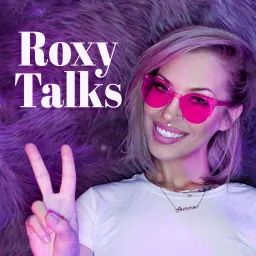 Roxy Talks Manifestation Podcast artwork