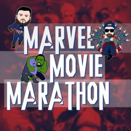 Marvel Movie Marathon Podcast artwork