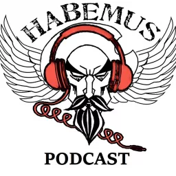 Habemus Ludum Podcast