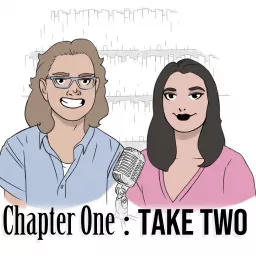 Chapter One: Take Two Podcast artwork