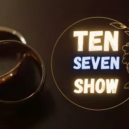 Ten Seven Podcast artwork