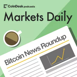 Markets Daily Crypto Roundup Podcast artwork