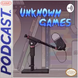 Unknown Games Podcast artwork