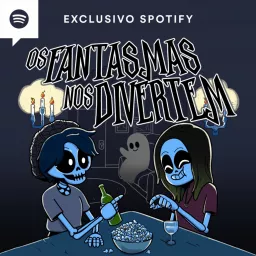 Os Fantasmas Nos Divertem Podcast artwork