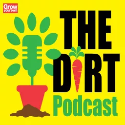 The Dirt: the gardening podcast from Grow Your Own magazine artwork
