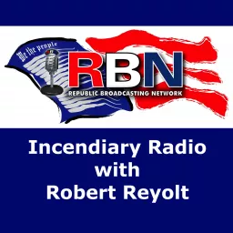 Incendiary Radio w/ Robert Reyvolt