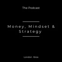 Money, Mindset & Strategy Podcast artwork