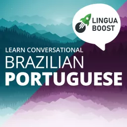 Learn Brazilian Portuguese - LinguaBoost Podcast artwork